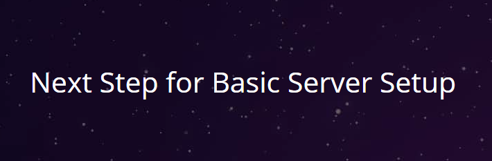 Next Step for Basic Server Setup
