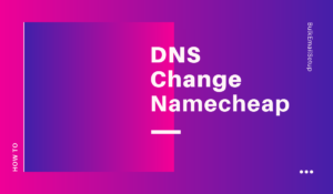 DNS Change NameCheap